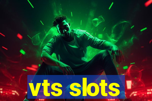 vts slots